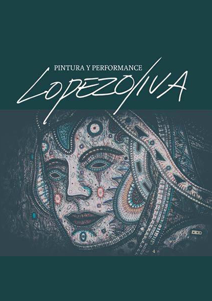 Catálogo: Pintura y performance. López Oliva. (Libro)